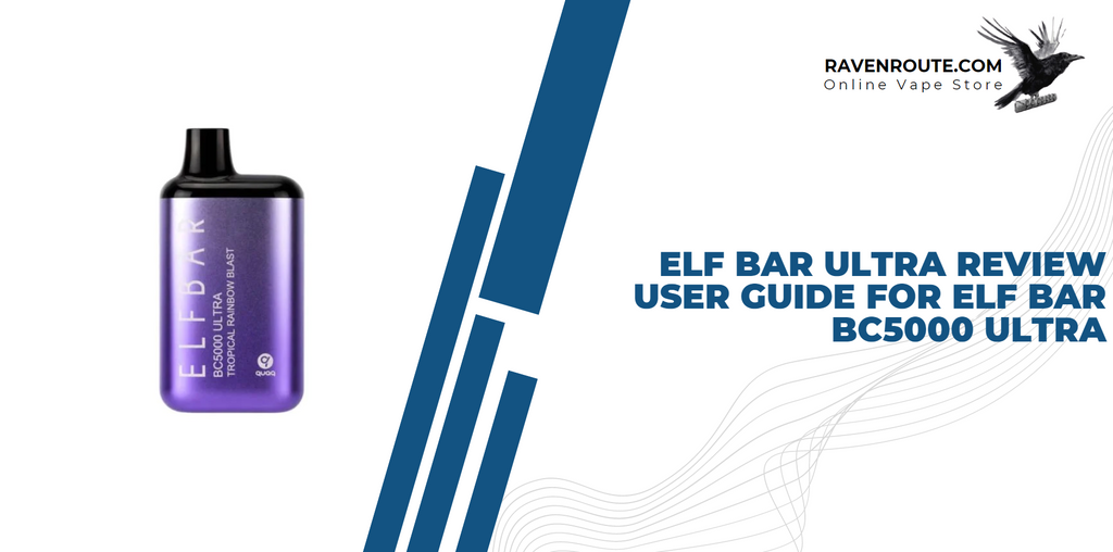 Elf Bar Ultra BC5000 Review: A Comprehensive Examination of the Ultima -  RavenRoute