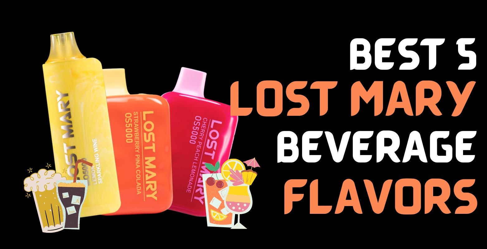 7 Lost Mary Beverage Flavors To Quench Your Vape Cravings